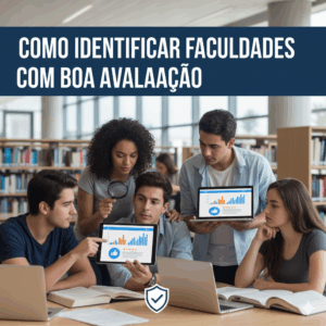 Como identificar faculdades com boa avaliação